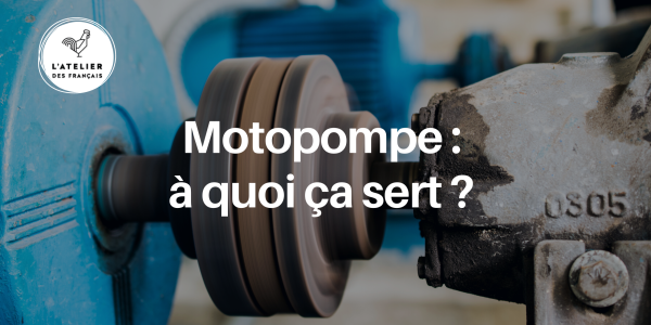 A quoi sert une motopompe ?